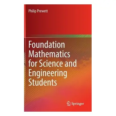 Foundation Mathematics for Science and Engineering Students - Prewett, Philip