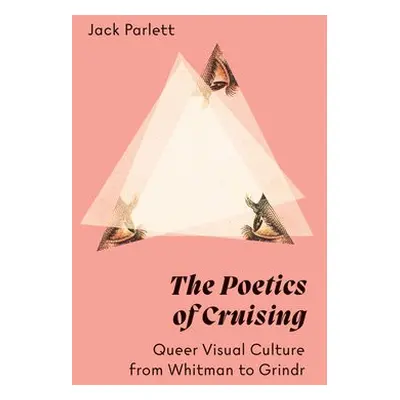 Poetics of Cruising - Parlett, Jack