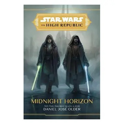 Star Wars The High Republic: Midnight Horizon - Older, Daniel Jose