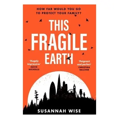 This Fragile Earth - Wise, Susannah