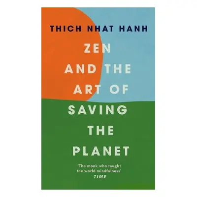 Zen and the Art of Saving the Planet - Hanh, Thich Nhat