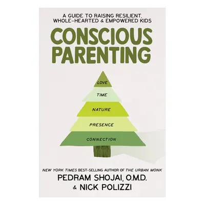 Conscious Parenting - Polizzi, Nick a Shojai, Pedram