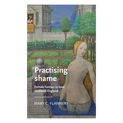 Practising Shame - Flannery, Mary C.