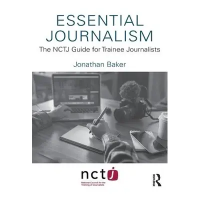 Essential Journalism - Baker, Jonathan