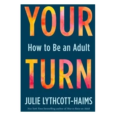 Your Turn - Lythcott-Haims, Julie