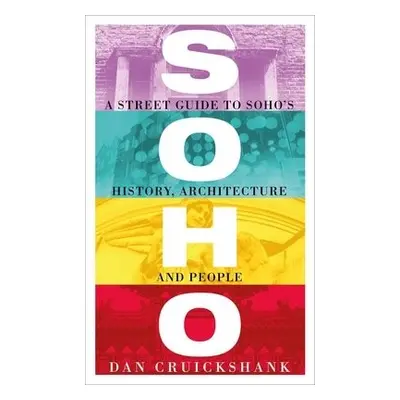 Soho - Cruickshank, Dan