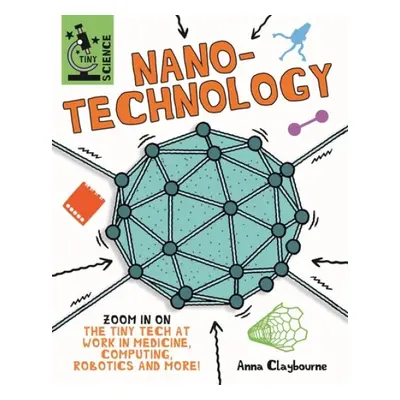 Tiny Science: Nanotechnology - Claybourne, Anna