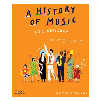 History of Music for Children - Richards, Mary a Schweitzer, David