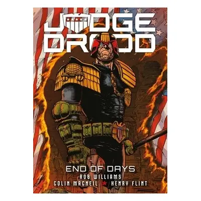 Judge Dredd: End of Days - Williams, Rob a Flint, Henry a Wyatt, Arthur