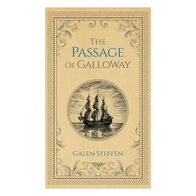 Passage of Galloway - Steffen, Galen W