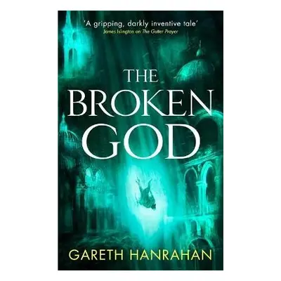 Broken God - Hanrahan, Gareth