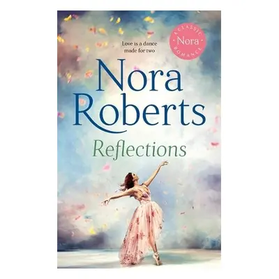 Reflections - Roberts, Nora