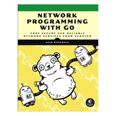 Network Programming with Go - Woodbeck, Adam