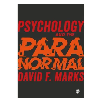 Psychology and the Paranormal - Marks, David F.