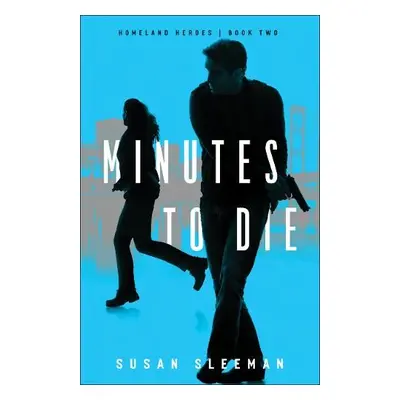 Minutes to Die - Sleeman, Susan