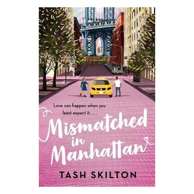 Mismatched in Manhattan - Skilton, Tash