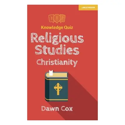 Knowledge Quiz: Religious Studies - Christianity - Cox, Dawn