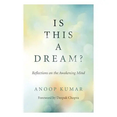 Is This a Dream? - Kumar, Anoop