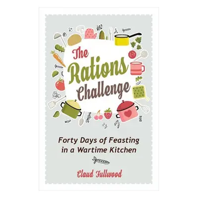 Rations Challenge - Fullwood, Claud