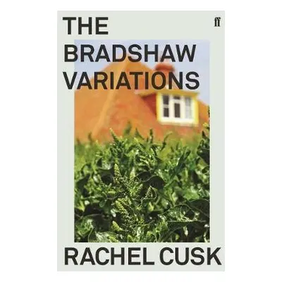 Bradshaw Variations - Cusk, Rachel