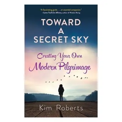 Toward a Secret Sky - Roberts, Kim