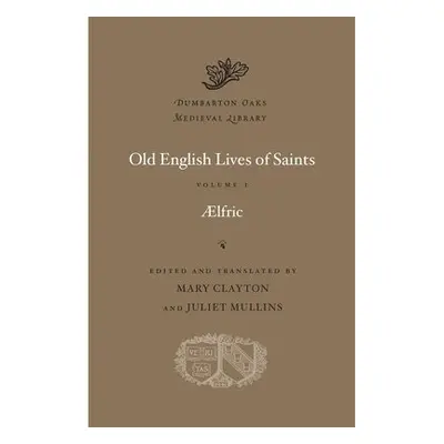 Old English Lives of Saints - Aelfric