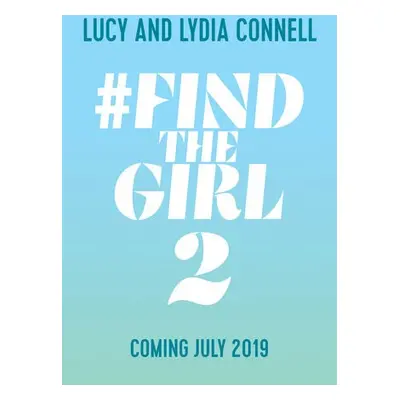 Find The Girl: All That Glitters - Connell, Lucy a Connell, Lydia