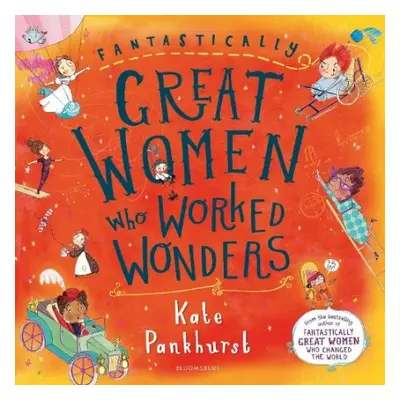 Fantastically Great Women Who Worked Wonders - Pankhurst, Kate