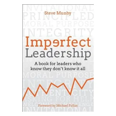 Imperfect Leadership - Munby, Steve