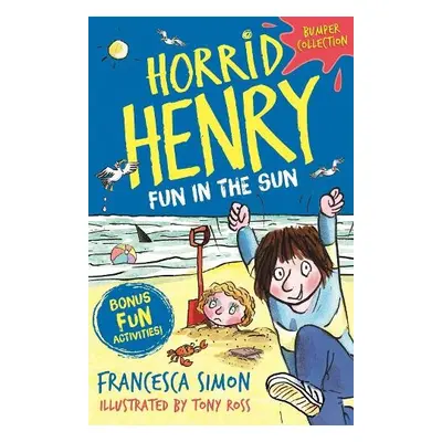 Horrid Henry: Fun in the Sun - Simon, Francesca