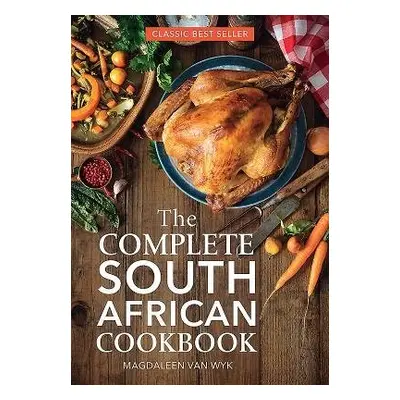 Complete South African Cookbook - Wyk, Magdaleen van