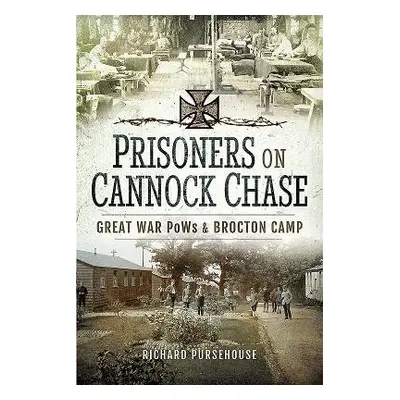 Prisoners on Cannock Chase - Pursehouse, Richard