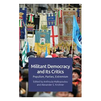 Militant Democracy and its Critics