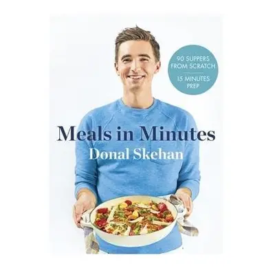 Donal's Meals in Minutes - Skehan, Donal