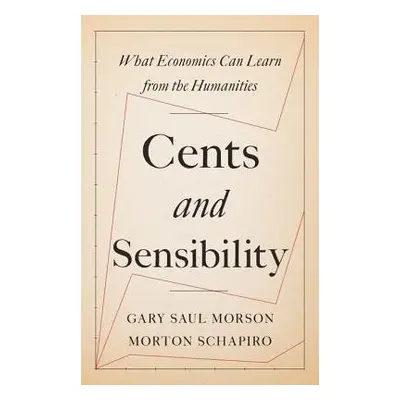 Cents and Sensibility - Morson, Gary Saul a Schapiro, Morton