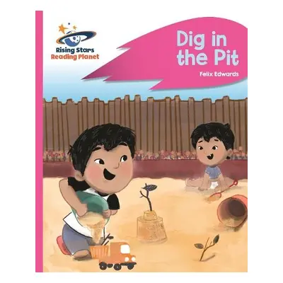 Reading Planet - Dig in the Pit - Pink A: Rocket Phonics - Law, Rebecca