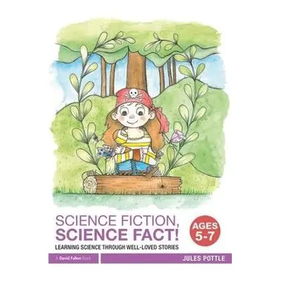 Science Fiction, Science Fact! Ages 5-7 - Pottle, Jules