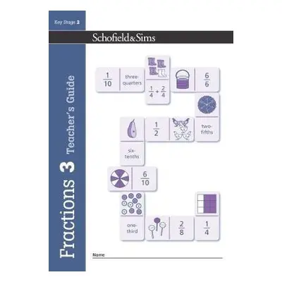 Fractions, Decimals and Percentages Book 3 Teacher's Guide (Year 3, Ages 7-8) - Schofield a Si