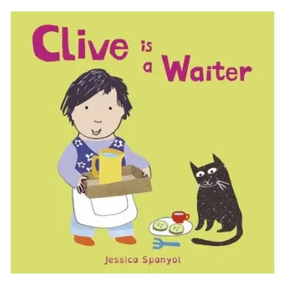 Clive is a Waiter - Spanyol, Jessica