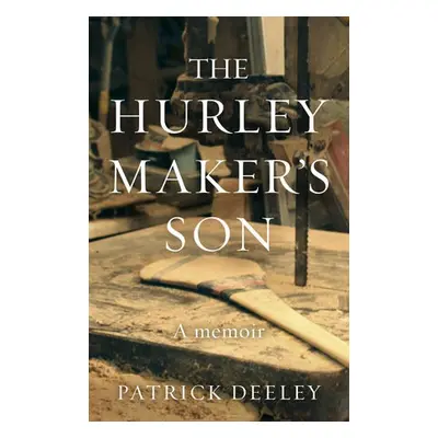 Hurley Maker's Son - Deeley, Patrick