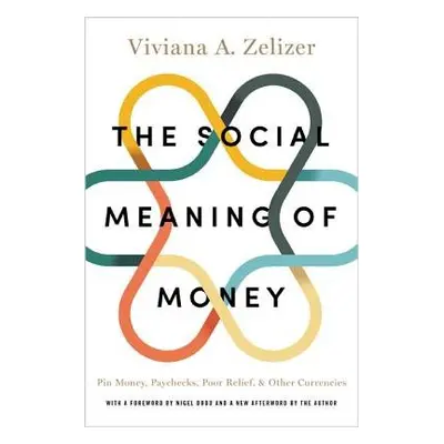 Social Meaning of Money - Zelizer, Viviana A.