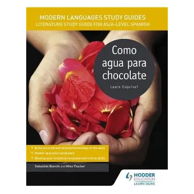 Modern Languages Study Guides: Como agua para chocolate - Bianchi, Sebastian a Thacker, Mike