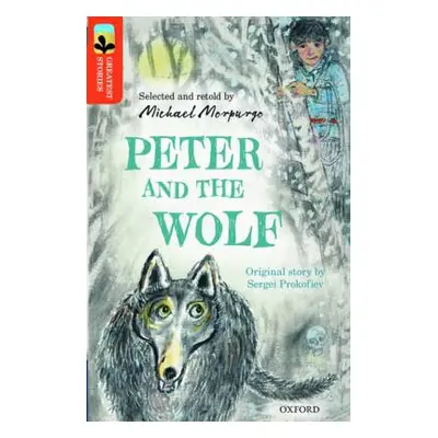 Oxford Reading Tree TreeTops Greatest Stories: Oxford Level 13: Peter and the Wolf - Morpurgo, M