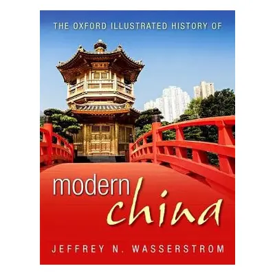 Oxford Illustrated History of Modern China