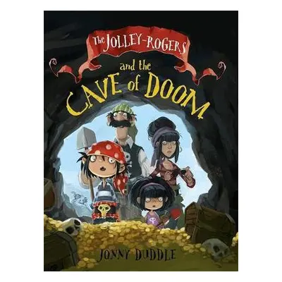 Jolley-Rogers and the Cave of Doom - Duddle, Jonny