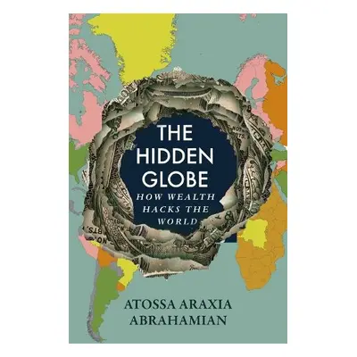 Hidden Globe - Abrahamian, Atossa Araxia