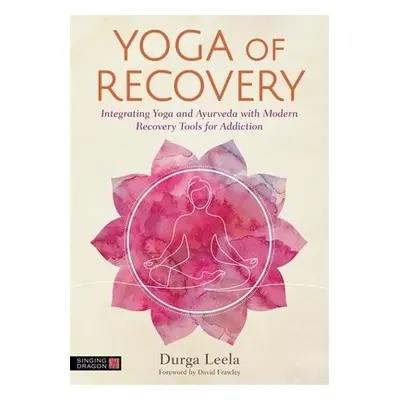 Yoga of Recovery - Leela, Durga