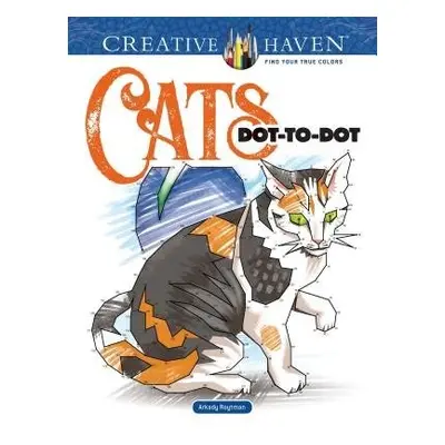 Creative Haven Cats Dot-to-Dot - Roytman, Arkady