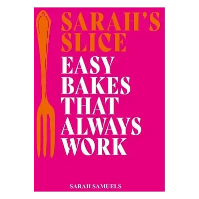 Sarah's Slice - Samuels, Sarah