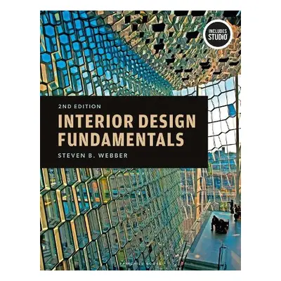 Interior Design Fundamentals - Webber, Steven B.